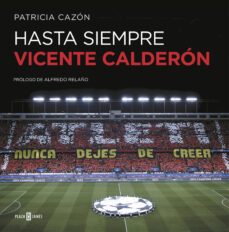hasta siempre, vicente calderon-patricia cazon-9788401019821