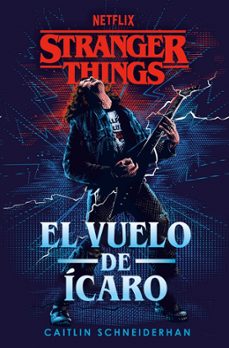 stranger things: el vuelo de icaro-caitlin schneiderhan-9788401024221