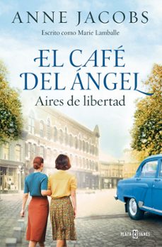 el cafe del angel. aires de libertad (cafe del angel 4)-anne jacobs-9788401034121