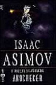 anochecer-isaac asimov-9788401496721
