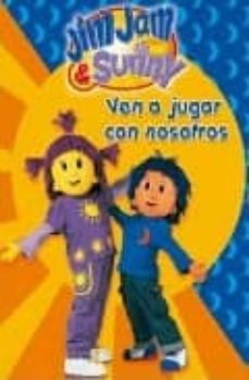 ven a jugar con nosotros (jim jam y sunny)-9788401900921