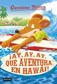 gs 80. ¡ay, ay, ay, que aventura en hawai!-geronimo stilton-9788408224921