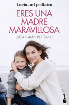 eres una madre maravillosa-lucia galan bertrand-9788408233121