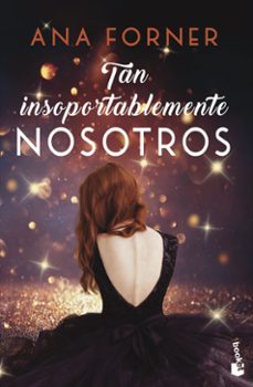 tan insoportablemente nosotros. tan tu, tan nosotros, 2-9788408247821