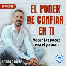 curro cañete. hacer las paces con el pasado (6/10) (audiolibro)-curro cañete-9788408277521