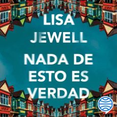 nada de esto es verdad (audiolibro)-lisa jewell-9788408292821