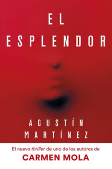 el esplendor-agustin martinez-9788408297321