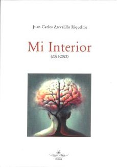 mi interior (2021-2023)-juan carlos arevalillo riquelme-9788410039421