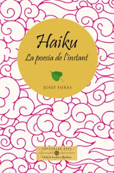 haiku, la poesia de l instant-josep heras aledo-9788410131521