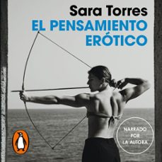 el pensamiento erotico (audiolibro)-sara torres-9788410352421