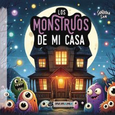 los monstruos de mi casa-san sandora-9788410372221