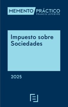memento practico impuesto sobre sociedades 2025-9788410431621