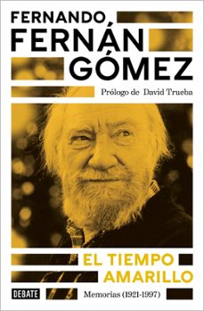 el tiempo amarillo-fernando fernan gomez-9788410433021