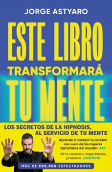 este libro transformará tu mente (ebook)-jorge astyaro-9788410467521