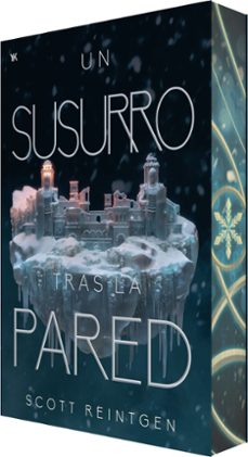 un susurro tras la pared (waxways 2)-scott reintgen-9788410479821