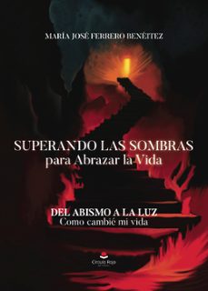 superando las sombras para abrazar la vida (ebook)-maria jose ferrero beneitez-9788410612921
