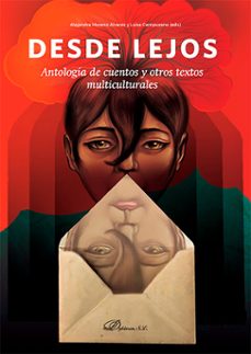 desde lejos. antologia de cuentos y otros textos multiculturales. (ebook)-alejandra moreno álvarez-9788410709621