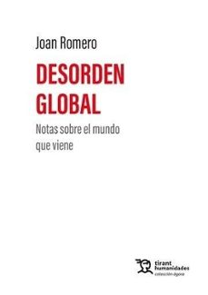 desorden global. notas sobre el mundo que viene-juan romero gonzalez-9788410811621