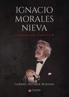 ignacio morales nieva - un musico entre el arte y la fe (ebook)-9788410977921
