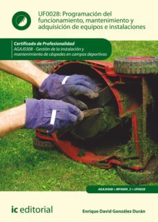 programacion del funcionamiento, mantenimiento y adquisicion de equipos e instalaciones. agaj0308 (ebook)-enrique david gonzález durán-9788411033121