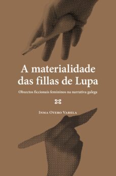 a materialidade das fillas de lupa (ebook)-inma otero-9788411101721
