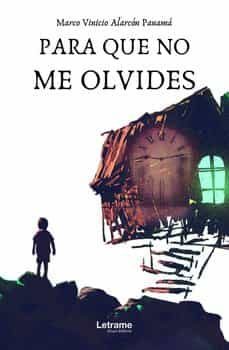 para que no me olvides-marco vinicio alarcon panama-9788411146821
