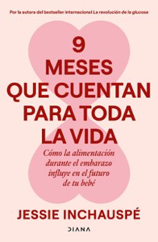 9 meses que cuentan para toda la vida-jessie inchauspe-9788411193221