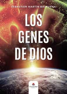 los genes de dios-sebastian martin balbuena-9788411289221