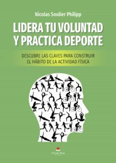 lidera tu voluntad y practica deporte (ebook)-nicolas soulier philipp-9788411376921