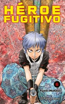 heroe fugitivo nº 06 (ebook)-yusei matsui-9788411614221