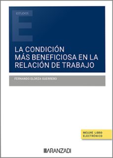 condicion mas beneficiosa en la relacion de trabajo-fernando elorza guerrero-9788411625821