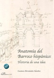 anatomia del barroco hispanico: historia de una idea (ebook)-francisco javier hierro hierro-9788411706421