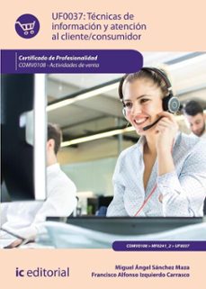 tecnicas de informacion y atencion al cliente/consumidor. comv0108 (ebook)-miguel angel sanchez maza-9788411847421