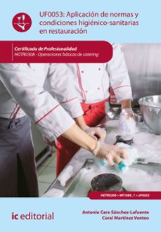 aplicacion de normas y condiciones higienico-sanitarias en restauracion. hotr0308 (ebook)-antonio caro sanchez lafuente-9788411848138