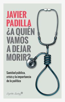¿a quien vamos a dejar morir?-9788412064421