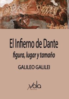 el infierno de dante: figura, lugar y tamaño-galileo galilei-9788412089721