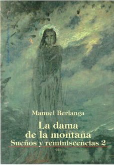 la dama de la montaña. sueños y reminiscencias 2-manuel berlanga-9788412147421