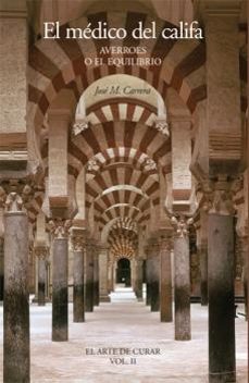 el medico del califa. averroes o el equilibrio-jose m. carrera macia-9788412185621