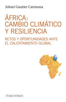 africa: cambio climatico y resiliencia-johari gautier carmona-9788412324921