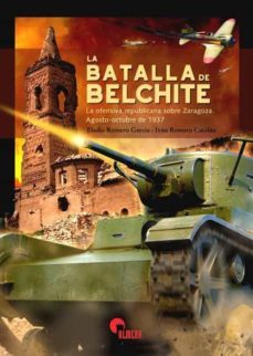 la batalla de belchite-eladio romero garcia-ivan romero catalan-9788412336221