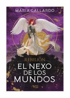 el nexo de los mundos-maria gallardo-9788412386721
