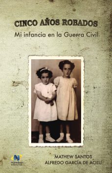 cinco años robados-mathew santos-alfredo garcia de acilu-9788412432121