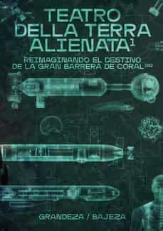teatro della terra alienata: reimaginando el destino de la gran barrera de coral-9788412497021