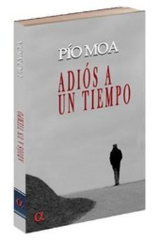 adios a un tiempo-pio moa-9788412711721