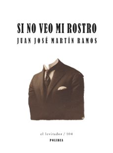 si no veo mi rostro-juan jose martin ramos-9788412722321