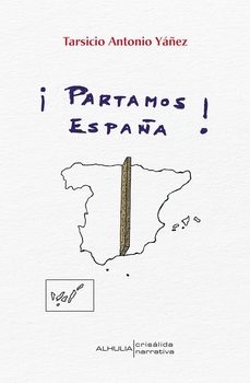 ¡partamos españa!-tarsicio antonio yanez-9788412773521