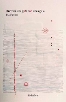 atravesar una gota con una aguja-iria fariñas-9788412786521