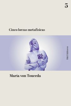 cinco lorzas metafisicas (ebook)-maria von touceda-9788412884852