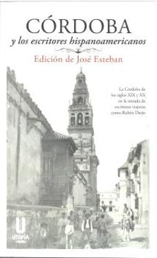 cordoba y los escritores hispanoamericanos-jose esteban-9788412905021