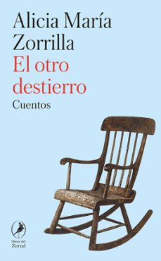 el otro destierro-alicia maria zorrilla-9788412967821